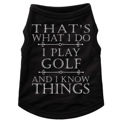 That's What I Do I Play Golf Funny Golfer Golfing Doggie Tank