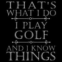That's What I Do I Play Golf Funny Golfer Golfing Button