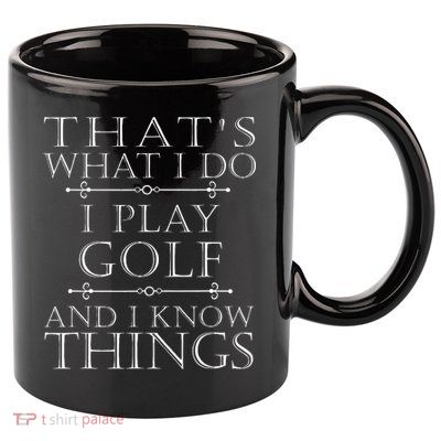 That's What I Do I Play Golf Funny Golfer Golfing 11oz C Handle Ceramic Mug