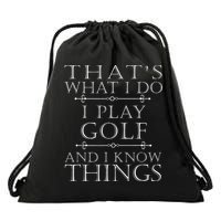 That's What I Do I Play Golf Funny Golfer Golfing Drawstring Bag