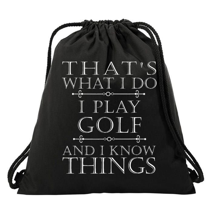 That's What I Do I Play Golf Funny Golfer Golfing Drawstring Bag
