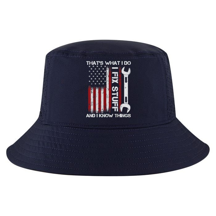 That's What I Do I Fix Stuff And I Know Things American Flag Cool Comfort Performance Bucket Hat