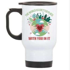 The World Is A Better Place With You In It Gift Stainless Steel Travel Mug