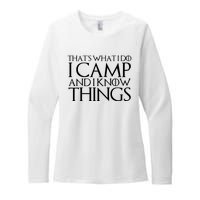 ThatS What I Do I Camp And I Know Things Womens CVC Long Sleeve Shirt