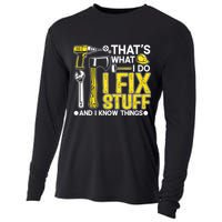 That's What I Do I Fix Stuff And I Know Things Funny Saying Cooling Performance Long Sleeve Crew