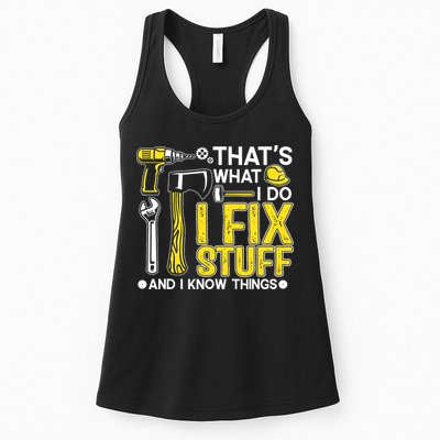 That's What I Do I Fix Stuff And I Know Things Funny Saying Womens Tank Top