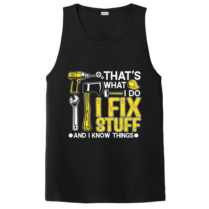 That's What I Do I Fix Stuff And I Know Things Funny Saying PosiCharge Competitor Tank