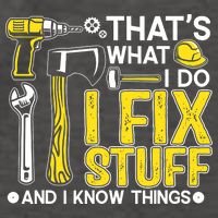 That's What I Do I Fix Stuff And I Know Things Funny Saying Vector Backpack
