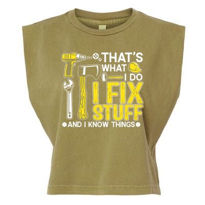 That's What I Do I Fix Stuff And I Know Things Funny Saying Garment-Dyed Women's Muscle Tee