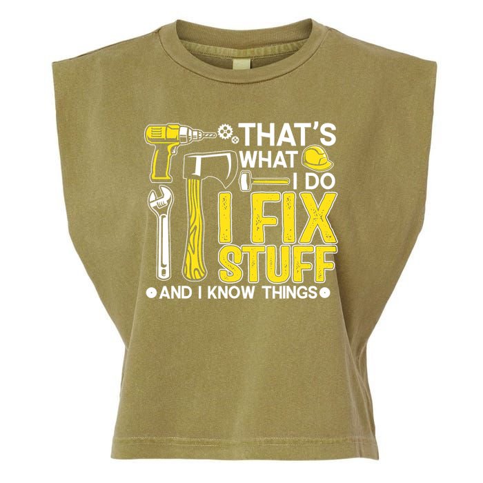 That's What I Do I Fix Stuff And I Know Things Funny Saying Garment-Dyed Women's Muscle Tee