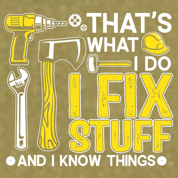 That's What I Do I Fix Stuff And I Know Things Funny Saying Garment-Dyed Women's Muscle Tee