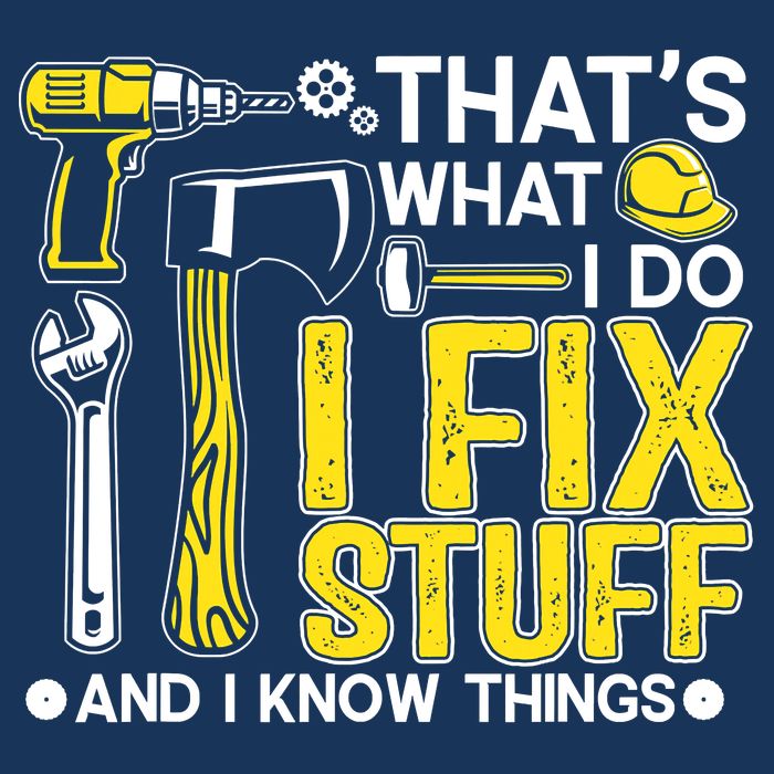 That's What I Do I Fix Stuff And I Know Things Funny Saying Infant Baby Jersey Bodysuit