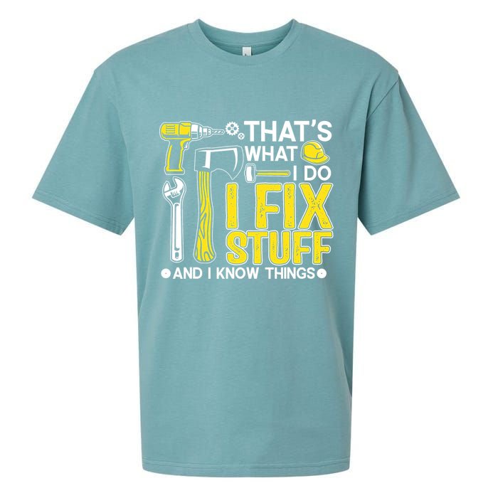 That's What I Do I Fix Stuff And I Know Things Funny Saying Sueded Cloud Jersey T-Shirt