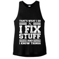 That's What I Do I Fix Stuff And I Know Things Funny Ladies PosiCharge Tri-Blend Wicking Tank