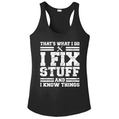 That's What I Do I Fix Stuff And I Know Things Funny Ladies PosiCharge Competitor Racerback Tank