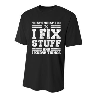That's What I Do I Fix Stuff And I Know Things Funny Youth Performance Sprint T-Shirt