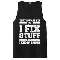 That's What I Do I Fix Stuff And I Know Things Funny PosiCharge Competitor Tank