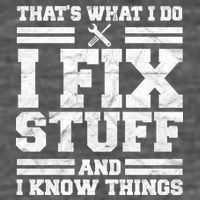 That's What I Do I Fix Stuff And I Know Things Funny 7 Panel Mesh Trucker Snapback Hat