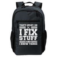 That's What I Do I Fix Stuff And I Know Things Funny Backpack