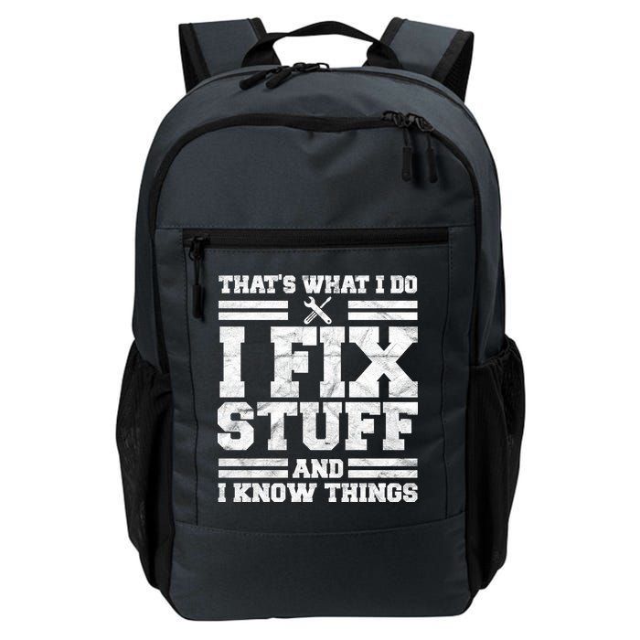 That's What I Do I Fix Stuff And I Know Things Funny Backpack