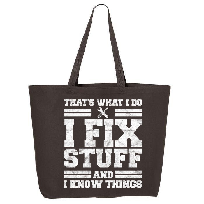 That's What I Do I Fix Stuff And I Know Things Funny 25L Jumbo Tote