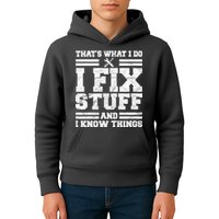 That's What I Do I Fix Stuff And I Know Things Funny Kids Hoodie
