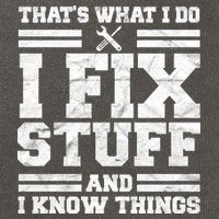 That's What I Do I Fix Stuff And I Know Things Funny Cotton Canvas Backpack