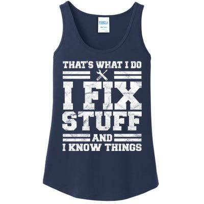 That's What I Do I Fix Stuff And I Know Things Funny Ladies Essential Tank