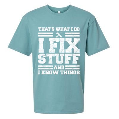 That's What I Do I Fix Stuff And I Know Things Funny Sueded Cloud Jersey T-Shirt