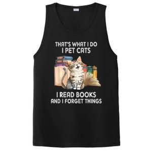 Thats What I Do I Pet Cats I Read Books And I Forget Things PosiCharge Competitor Tank