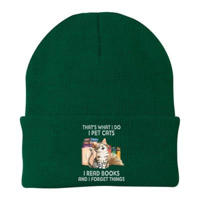 That's What I Do I Pet Cats I Read Books And I Forget Things Knit Cap Winter Beanie