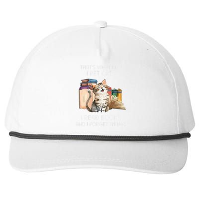 That's What I Do I Pet Cats I Read Books And I Forget Things Snapback Five-Panel Rope Hat