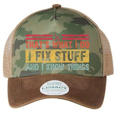 That's What I Do I Fix Stuff And I Know Things Funny Saying Legacy Tie Dye Trucker Hat