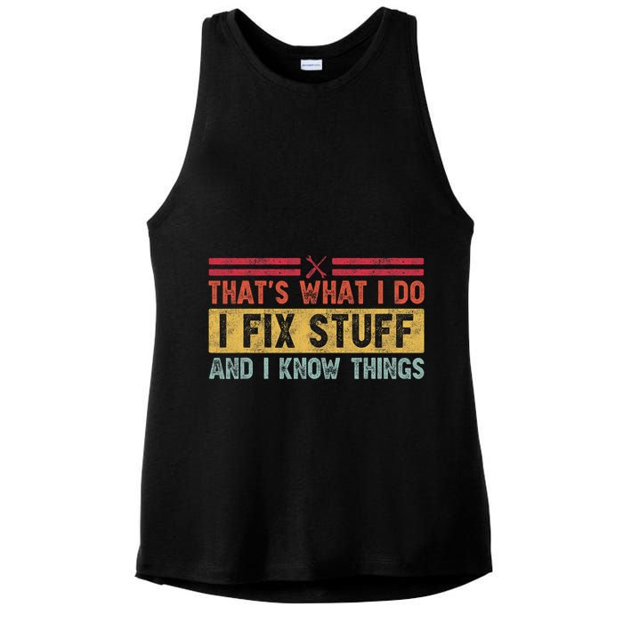 That's What I Do I Fix Stuff And I Know Things Funny Saying Ladies PosiCharge Tri-Blend Wicking Tank