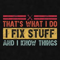 That's What I Do I Fix Stuff And I Know Things Funny Saying Ladies PosiCharge Tri-Blend Wicking Tank
