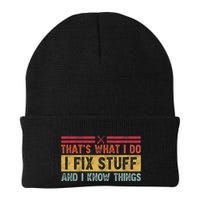 That's What I Do I Fix Stuff And I Know Things Funny Saying Beanie
