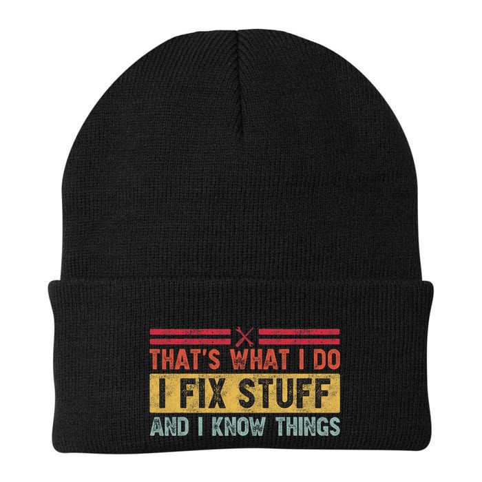 That's What I Do I Fix Stuff And I Know Things Funny Saying Beanie