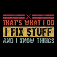 That's What I Do I Fix Stuff And I Know Things Funny Saying 16 in Basic Backpack