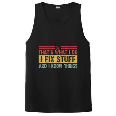 That's What I Do I Fix Stuff And I Know Things Funny Saying PosiCharge Competitor Tank