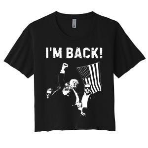 Trump Won IM Back! Win Inauguration 47th Us President 2025 Women's Crop Top Tee