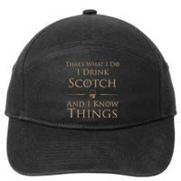 That’s What I Do I Drink Scotch And I Know Things 7-Panel Snapback Hat