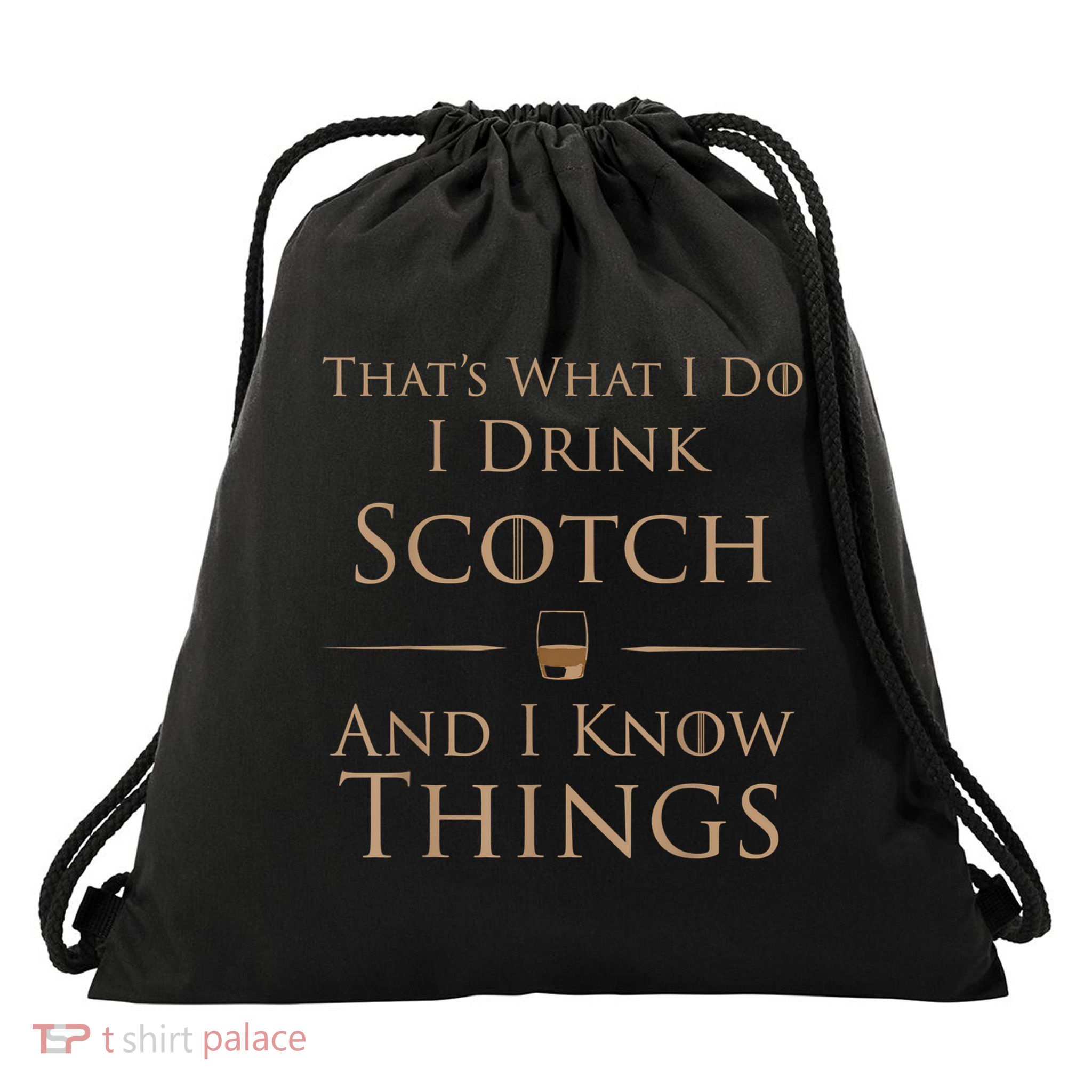 That’s What I Do I Drink Scotch And I Know Things Drawstring Bag