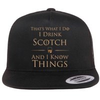 That’s What I Do I Drink Scotch And I Know Things Flatbill Hat
