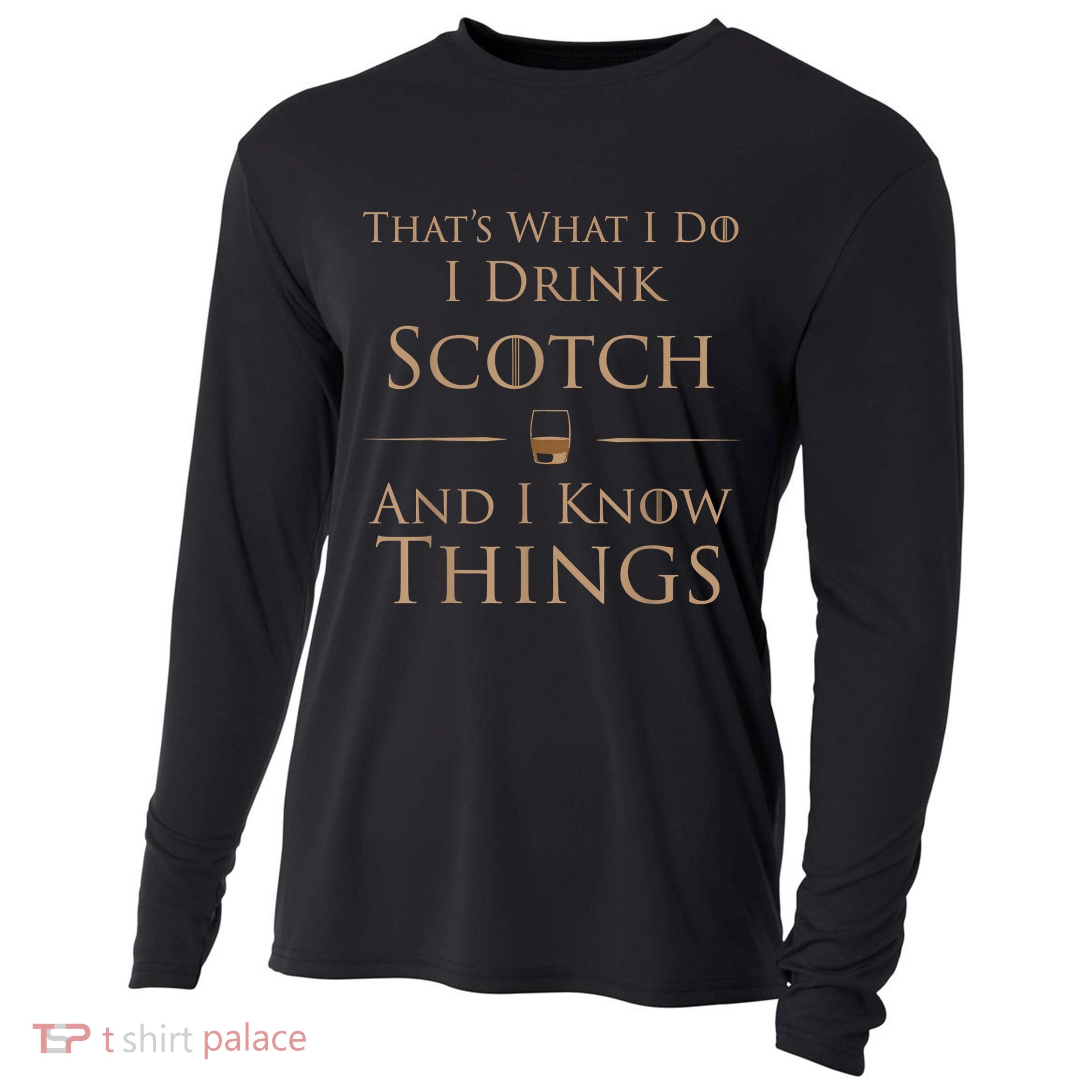 That’s What I Do I Drink Scotch And I Know Things Cooling Performance Long Sleeve Crew