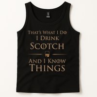 That’s What I Do I Drink Scotch And I Know Things Tank Top