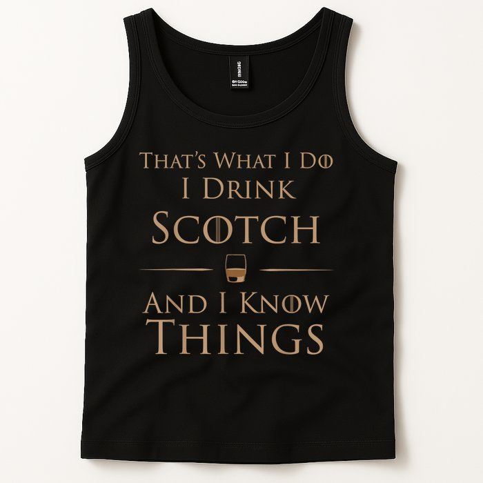 That’s What I Do I Drink Scotch And I Know Things Tank Top
