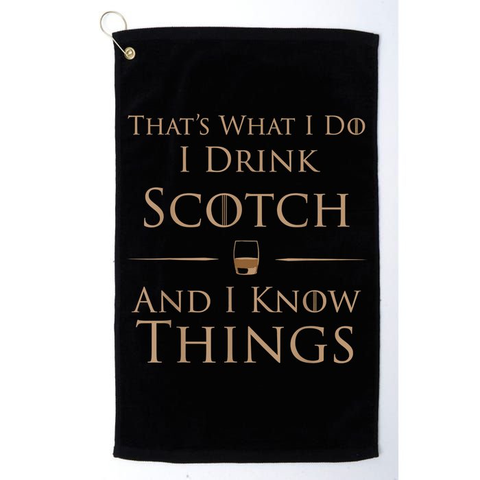That’s What I Do I Drink Scotch And I Know Things Golf Towel