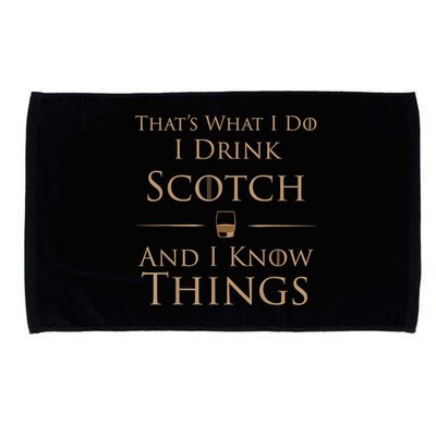 That’s What I Do I Drink Scotch And I Know Things Microfiber Hand Towel