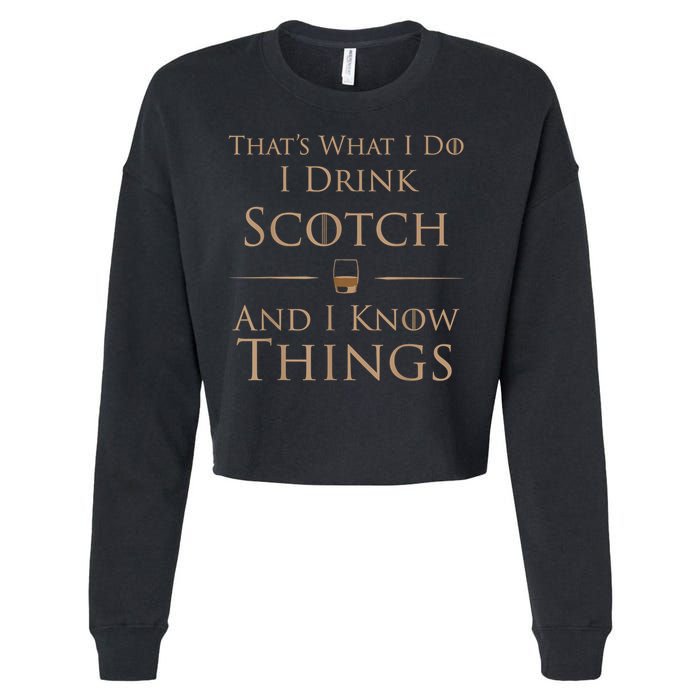 That’s What I Do I Drink Scotch And I Know Things Cropped Pullover Crew