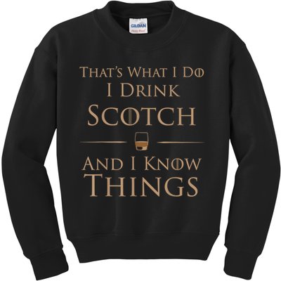 That’s What I Do I Drink Scotch And I Know Things Kids Sweatshirt